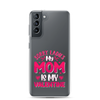 Sorry Ladies, My Mom Is My Valentine Clear Case for Samsung®