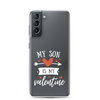 My Son Is My Valentine Clear Case for Samsung®