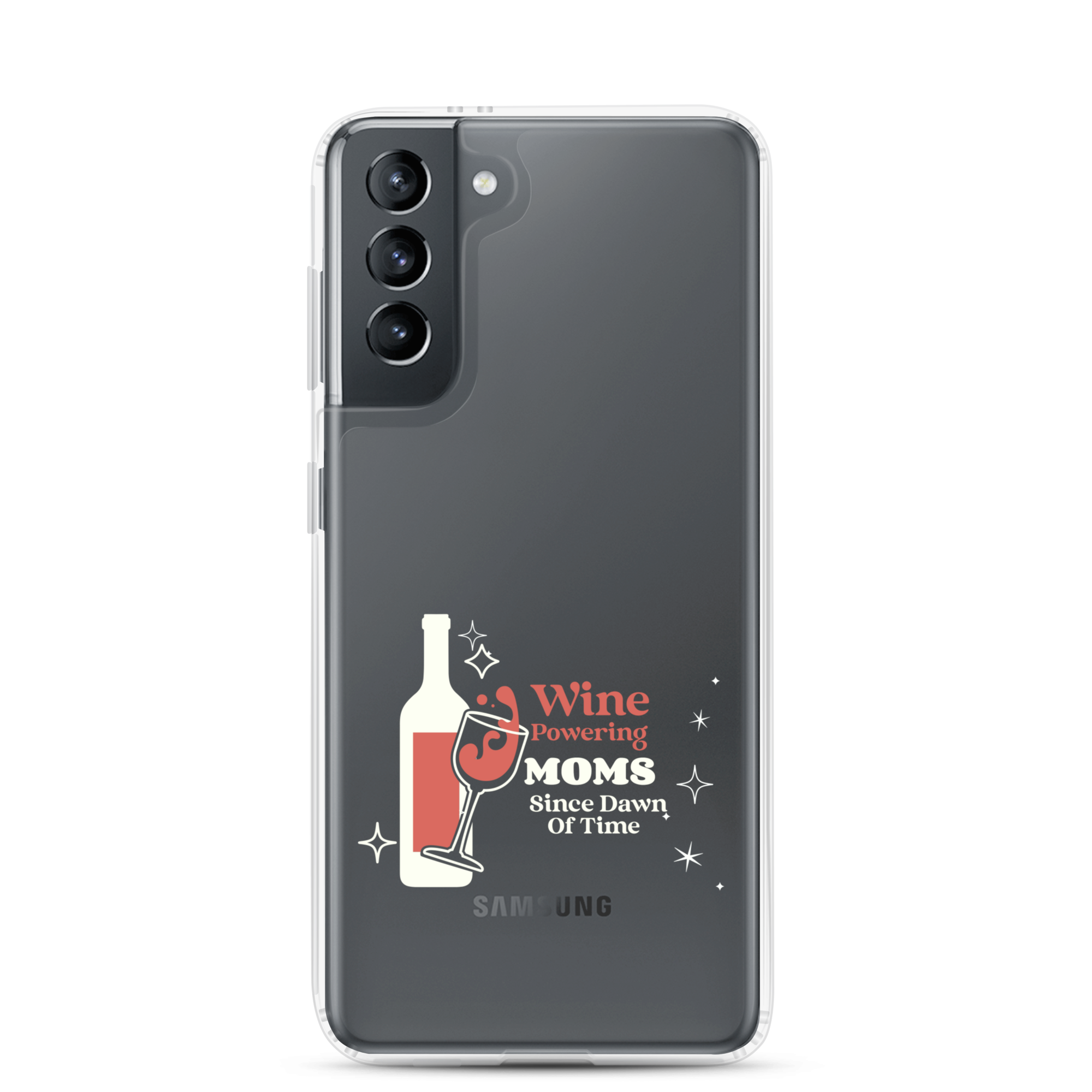 Wine Powering Moms Since Dawn Of Time Clear Case for Samsung®