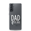 Dad to Bee Clear Case for Samsung®