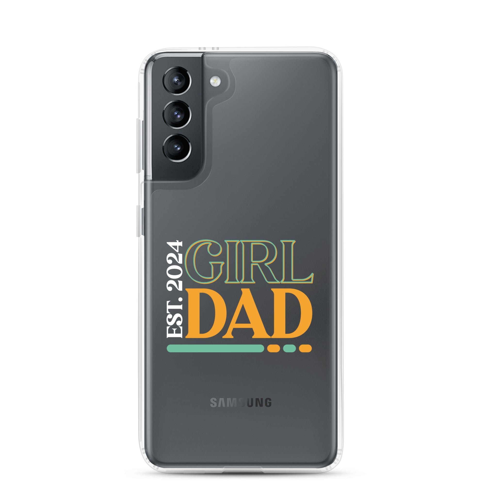 Girl Dad Est. 2024 Clear Case for Samsung®