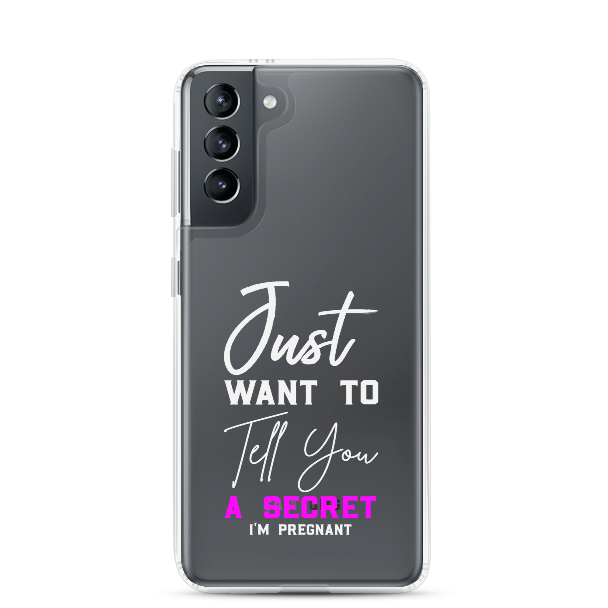 Just Want to Tell You A Secret I'm Pregnant Clear Case for Samsung®