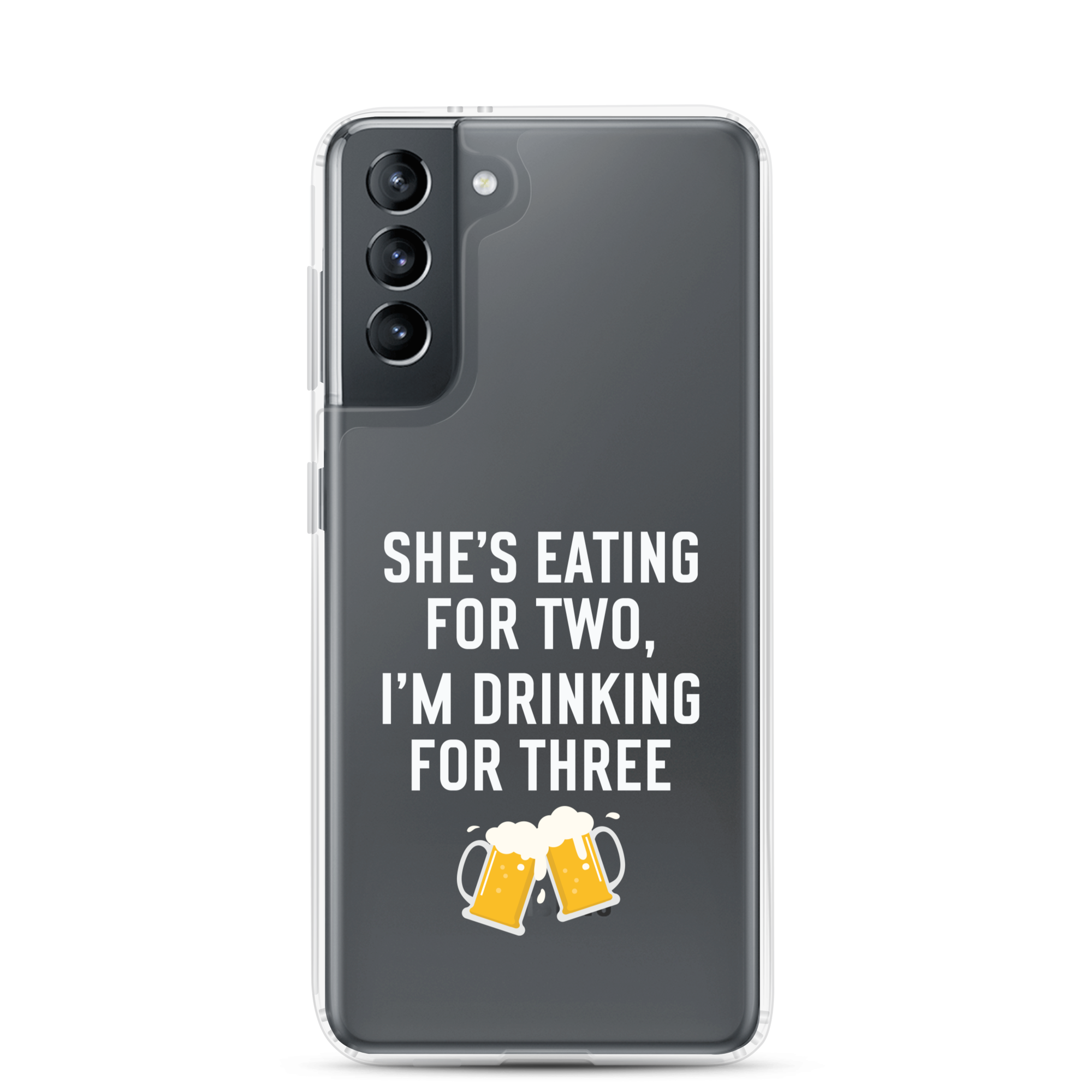 She Is Eating For Two, I'm Drinking For Three Clear Case for Samsung®