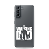 The Walking Dad Clear Case for Samsung®