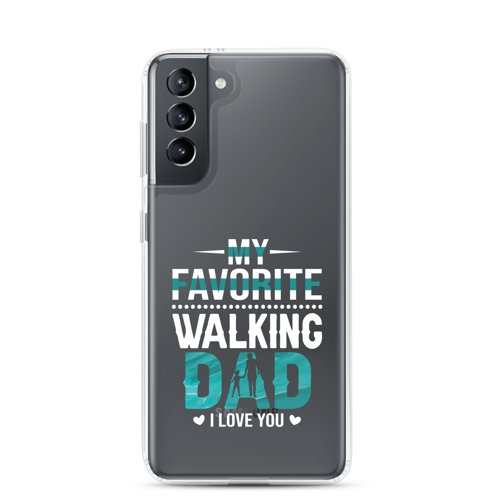 My Favorite Walking Dad, I Love You Clear Case for Samsung®