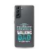 My Favorite Walking Dad, I Love You Clear Case for Samsung®