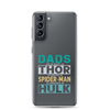 Dads Are As Mighty As Thor, As Amazing As Spider-Man, As Incredible As Hulk Clear Case for Samsung®