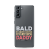 Bald And Handsome Just Like My Daddy Clear Case for Samsung®