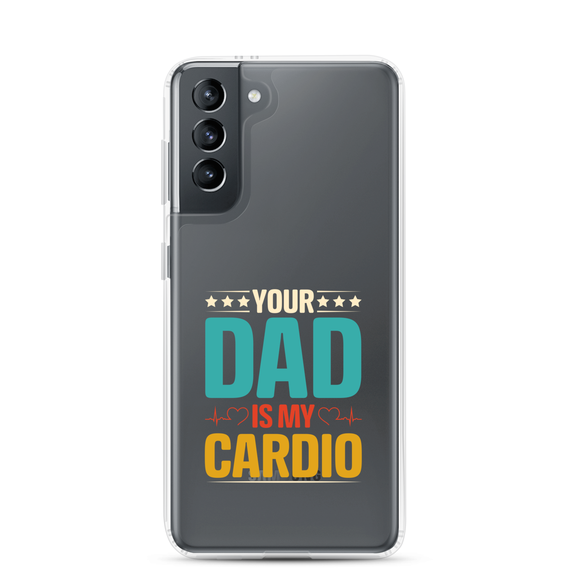 Your Dad Is My Cardio Clear Case for Samsung®