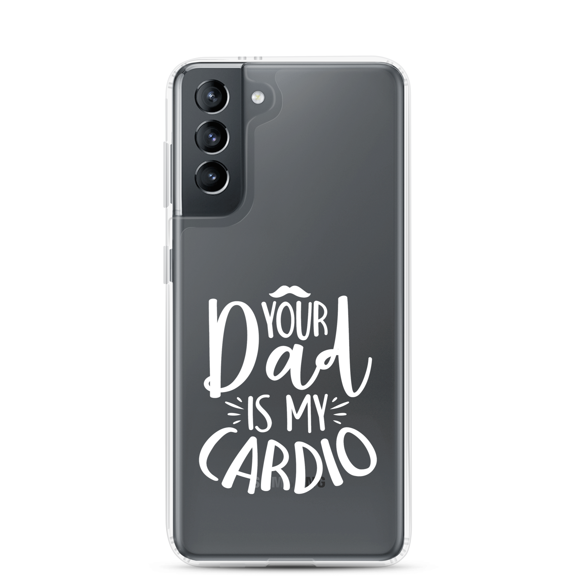 Your Dad Is My Cardio Clear Case for Samsung®