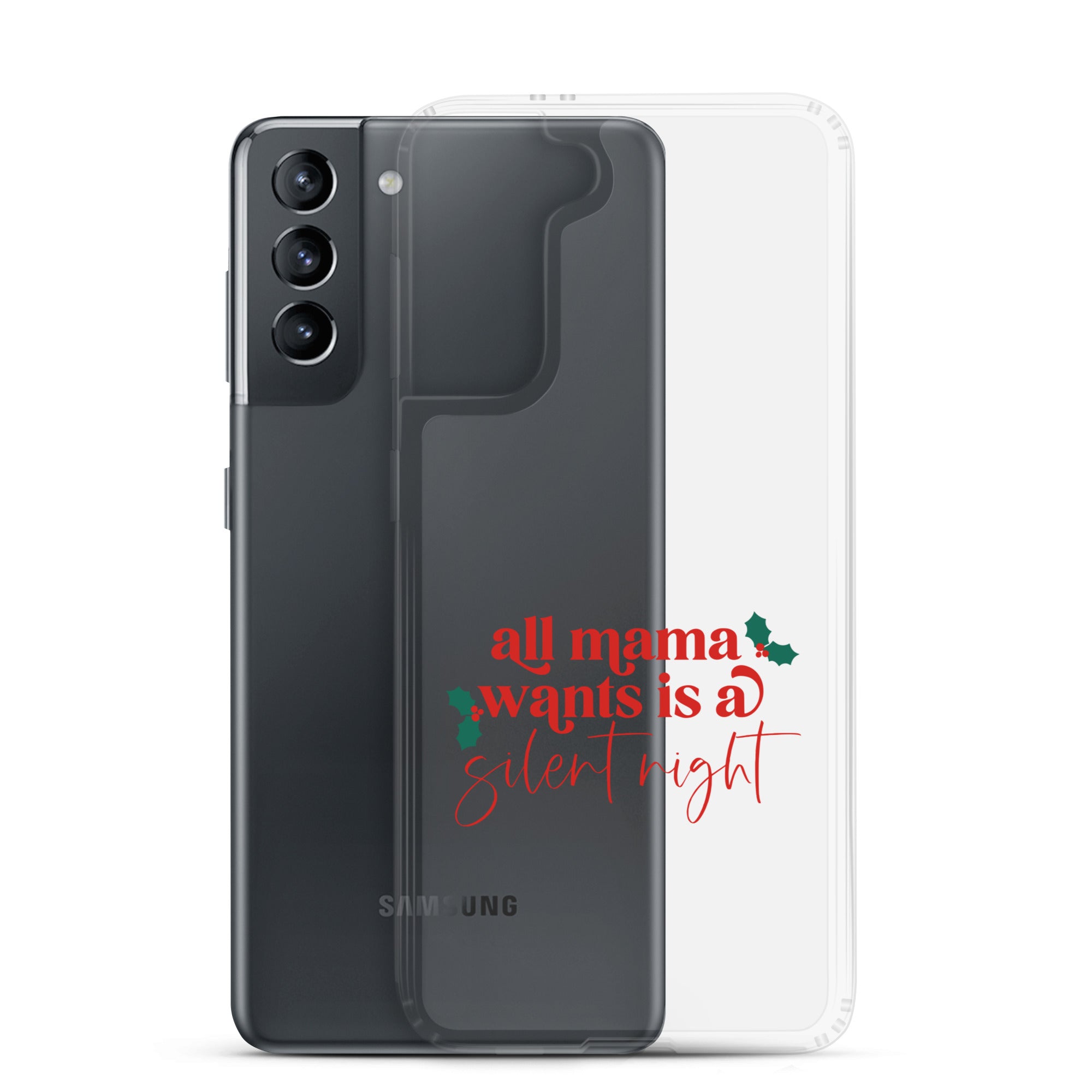 All Mama Wants Is A Silent Night Clear Case for Samsung®