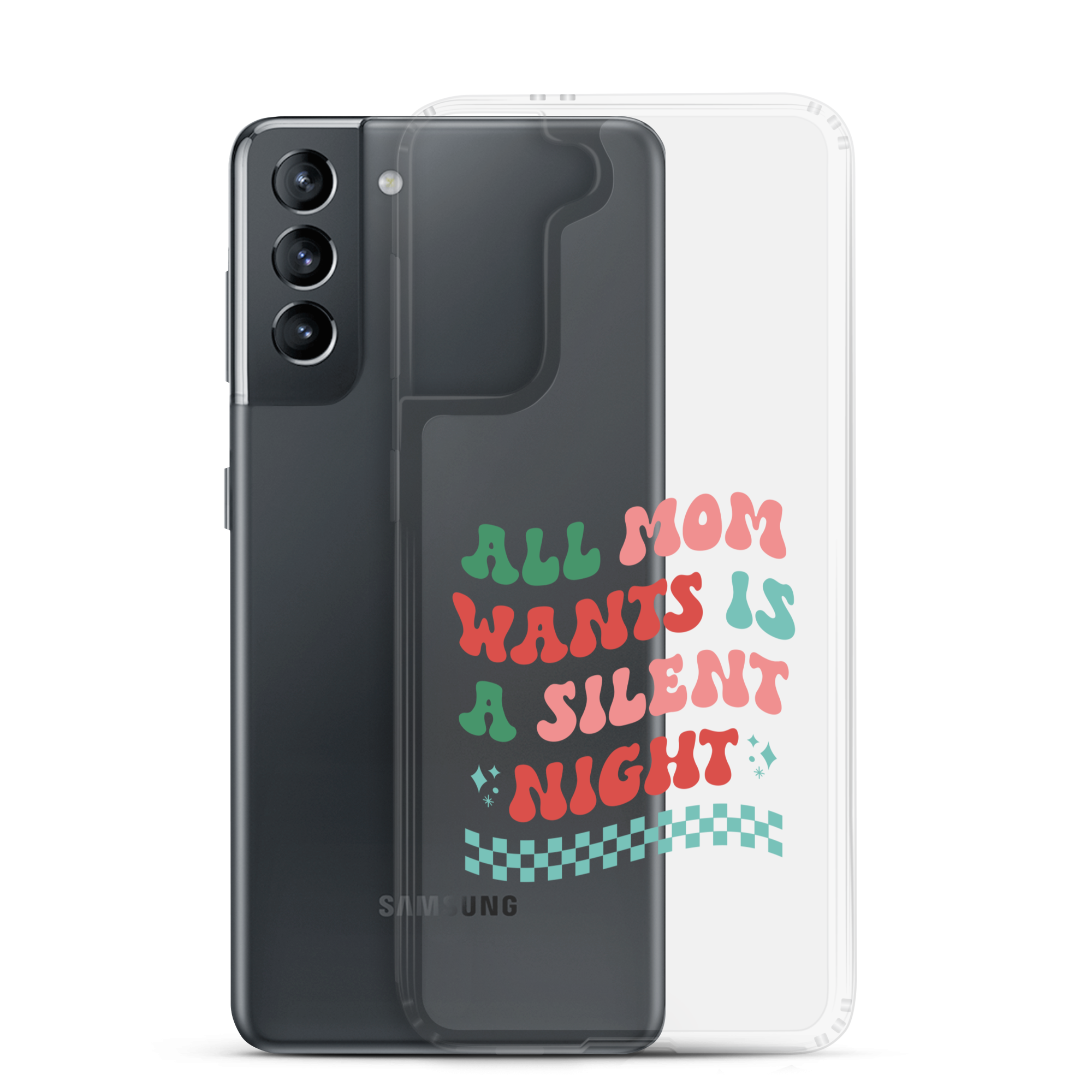 All Mama Wants Is A Silent Night Clear Case for Samsung®