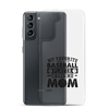 My Favorite Baseball Player Calls Me Mom Clear Case for Samsung®