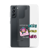 Out Of All Moms In The World I'm So Glad You Are Mine Clear Case for Samsung®