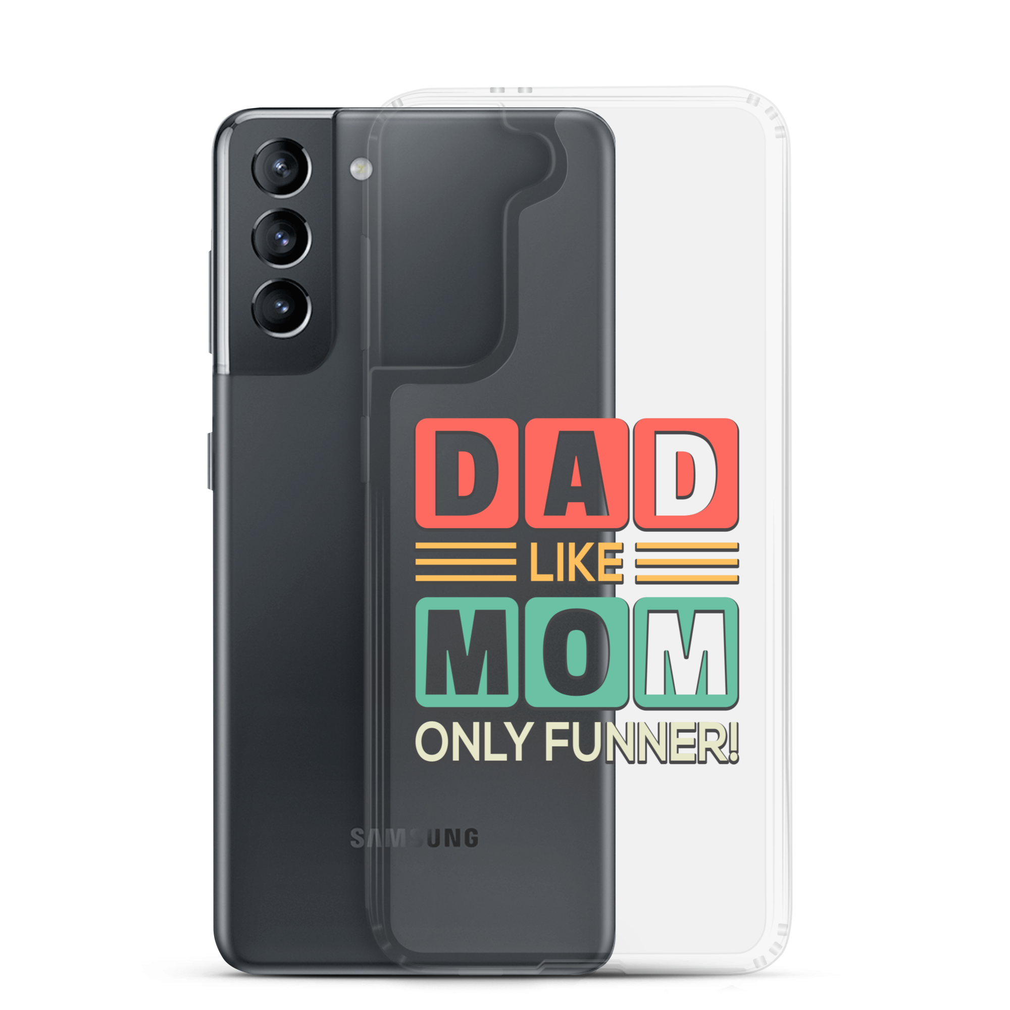 Dad Like Mom Only Funnier Clear Case for Samsung®