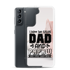 I Have Two Titles Dad And Papaw And I Rock Them Both Clear Case for Samsung®