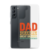 Dad Grandpa Great Grandpa I Just Keep Getting Better Clear Case for Samsung®