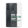 Dad Joke Loading,,, Please Wait Clear Case for Samsung®