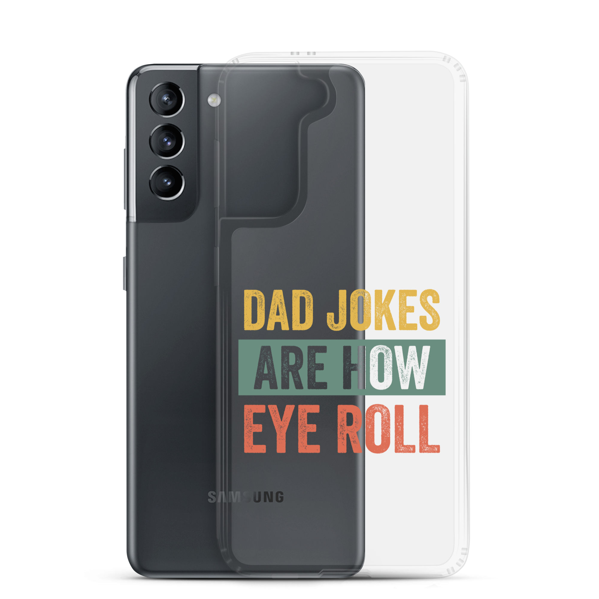 Dad Jokes Are How Eye Roll Clear Case for Samsung®