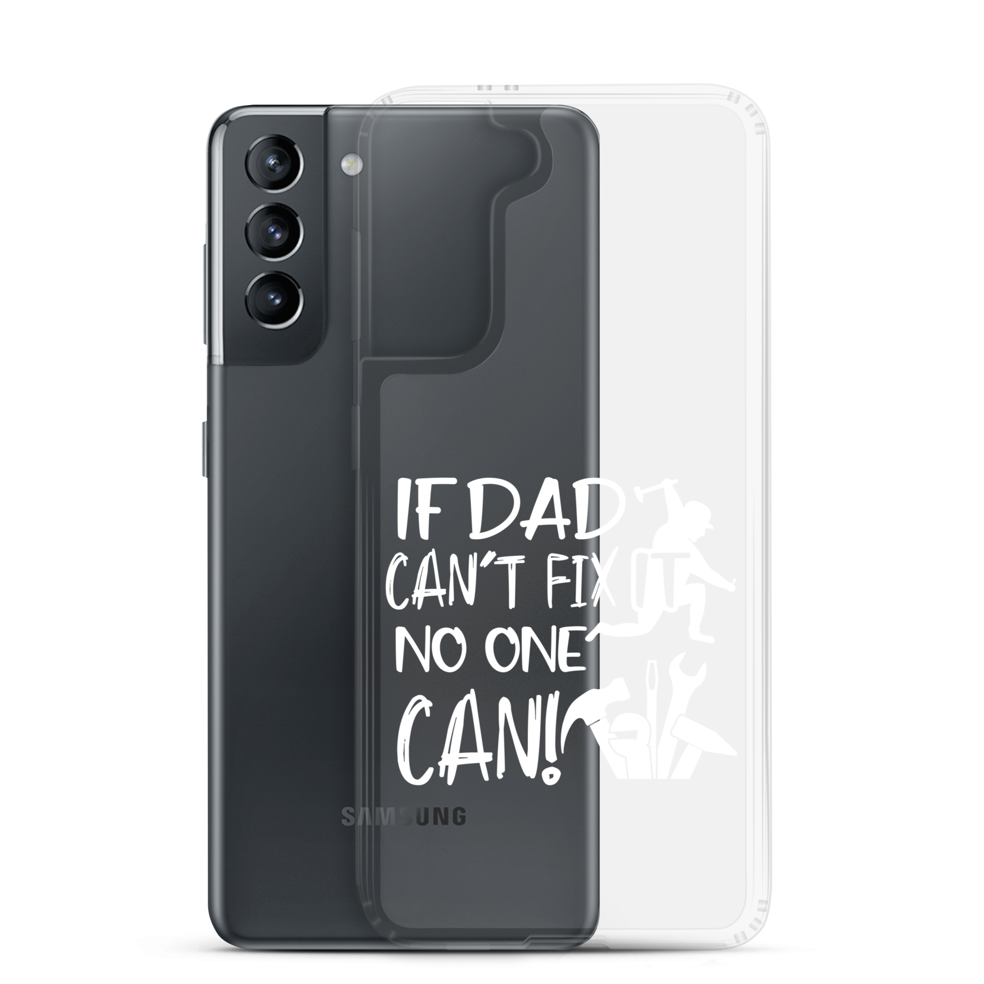 If Dad Can't Fix It No One Can! Clear Case for Samsung®