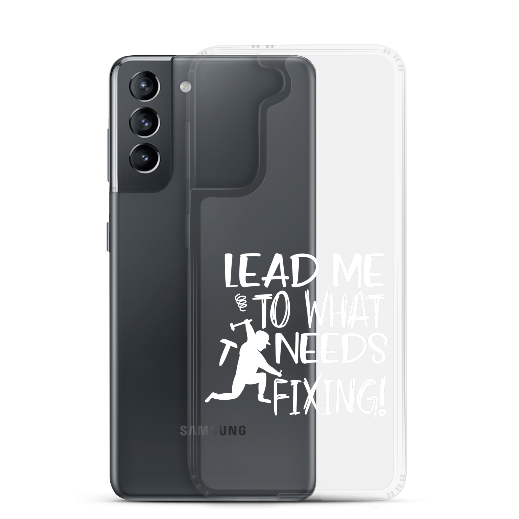 Lead Me To What Needs Fixing! Clear Case for Samsung®