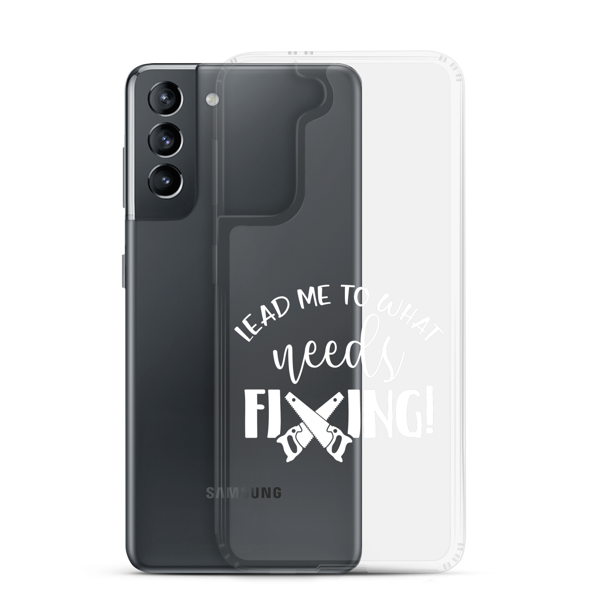 Lead Me To What Needs Fixing! Clear Case for Samsung®