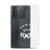 Lead Me To What Needs Fixing! Clear Case for Samsung®