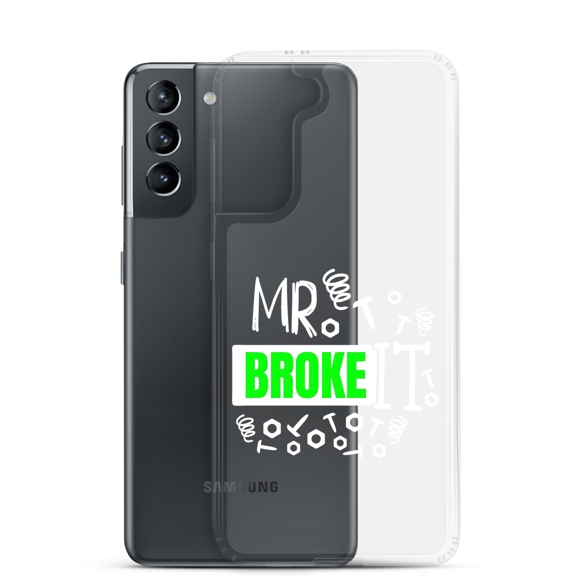 Mr Broke It Clear Case for Samsung®