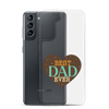 Best Dad Ever Clear Case for Samsung®