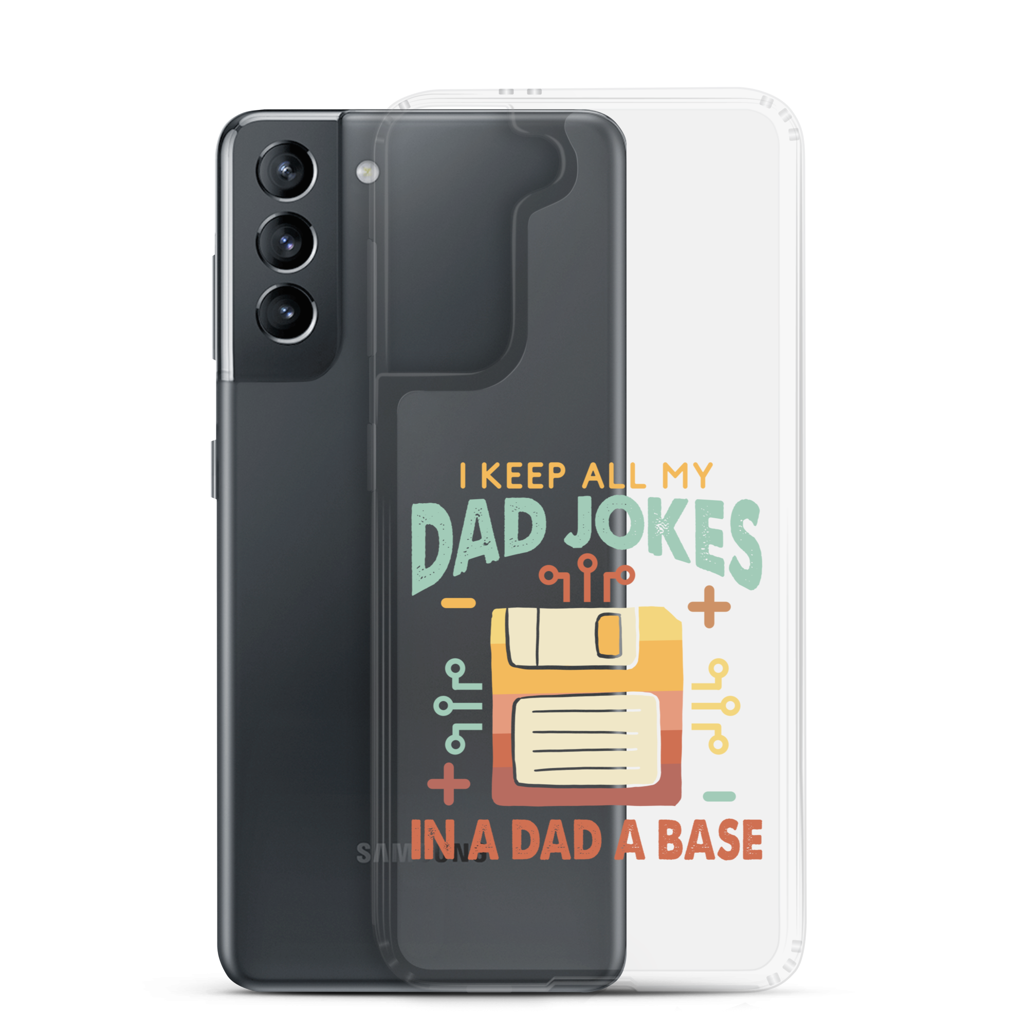 I Keep All My Dad Jokes In A Dad A Base Clear Case for Samsung®