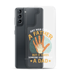 Any Man Can Be A Father But It Takes Someone Special To Be A Father Clear Case for Samsung®