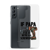 If Papa Can't Fix it We're all Screwed Clear Case for Samsung®