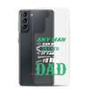 Any Man Can Be A Father It Takes Someone Special To Be A Dad Clear Case for Samsung®