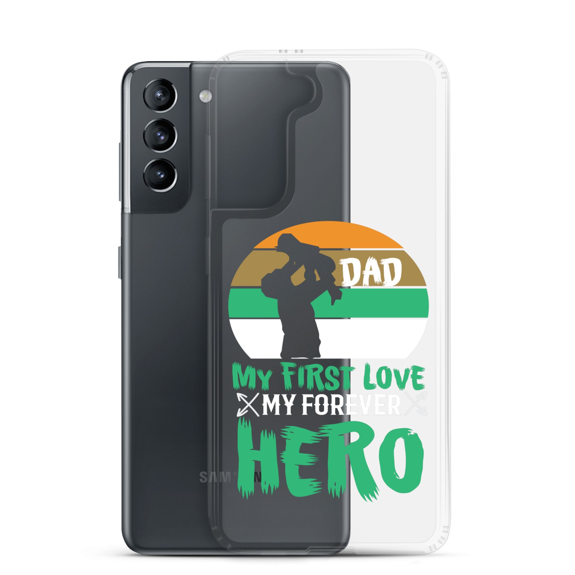 Dad My First Love My Forever Hero Clear Case for Samsung®