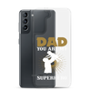 Dad You Are My Superhero Clear Case for Samsung®