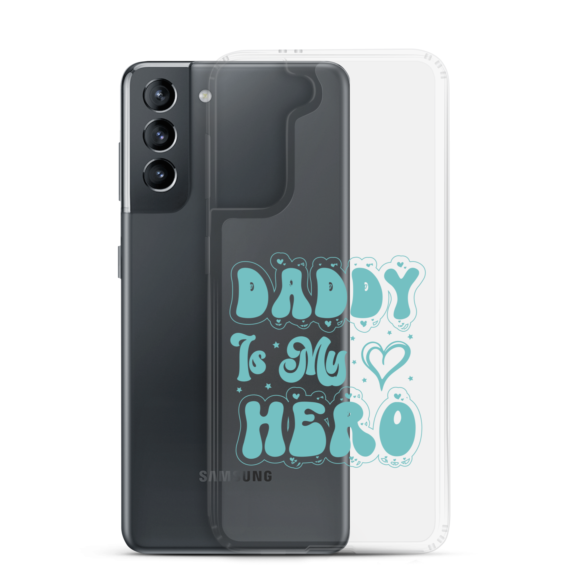 Daddy Is My Hero Clear Case for Samsung®