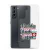 Daddy Needs Coffee Clear Case for Samsung®