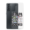 If Papa Can't Fix It We're All Screwed Clear Case for Samsung®