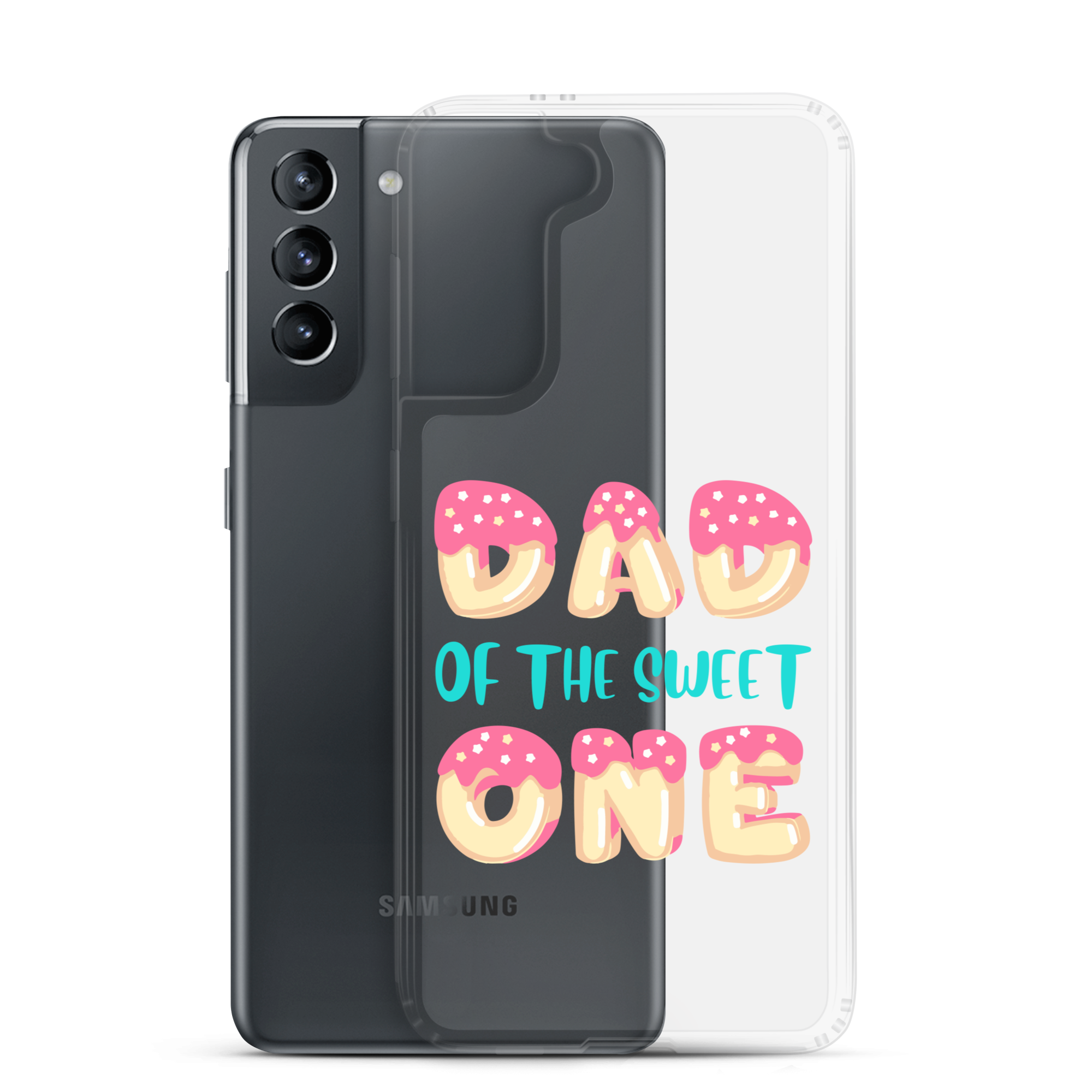 Dad Of The Sweet One Clear Case for Samsung®