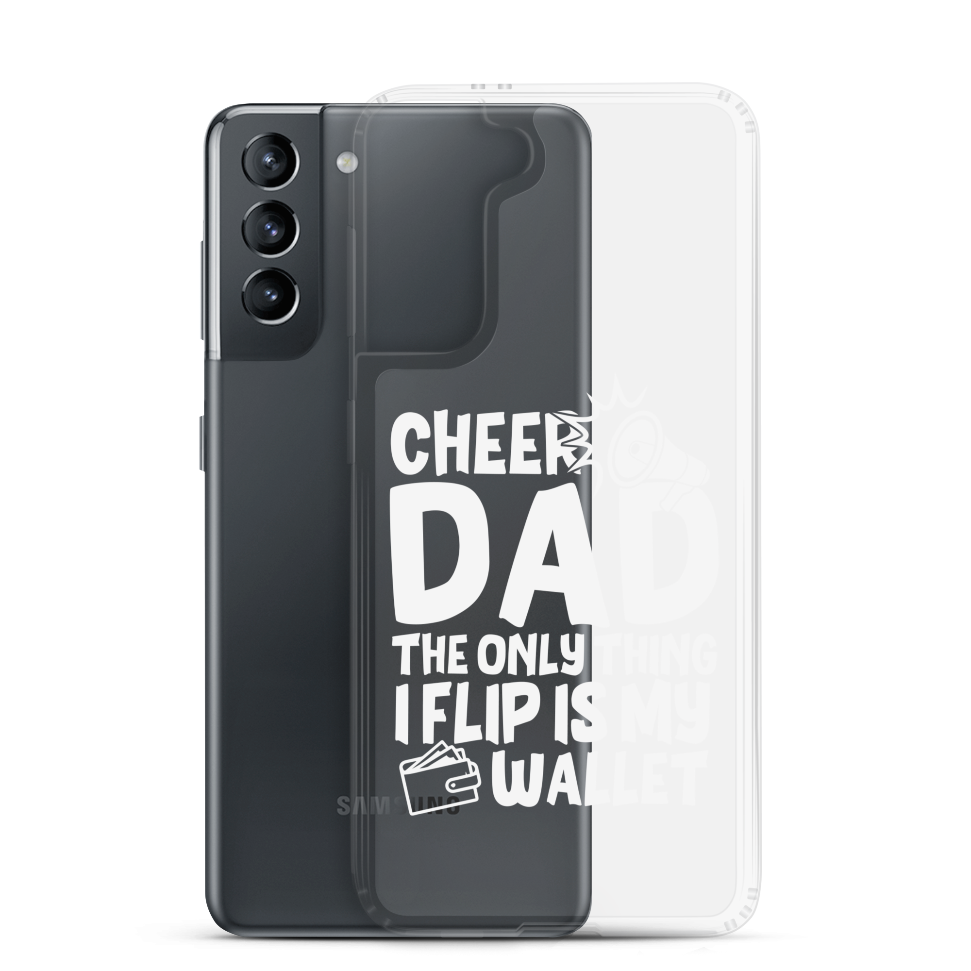 Cheer Dad Th Only Thing I Flip Is My Wallet Clear Case for Samsung®