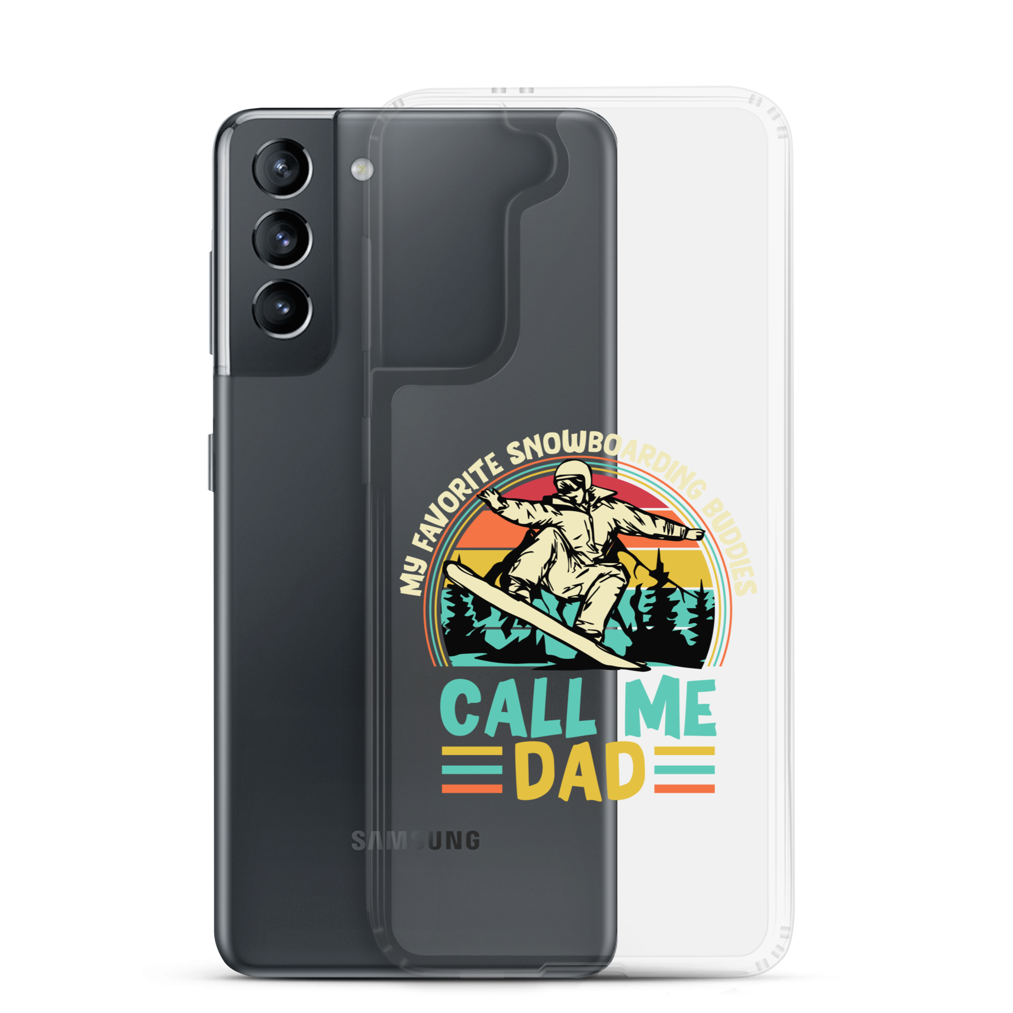 My Favorite Snowboarding Buddies Call Me Dad Clear Case for Samsung®