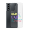 Mer Dad Don't Mess With My Mermaid Clear Case for Samsung®