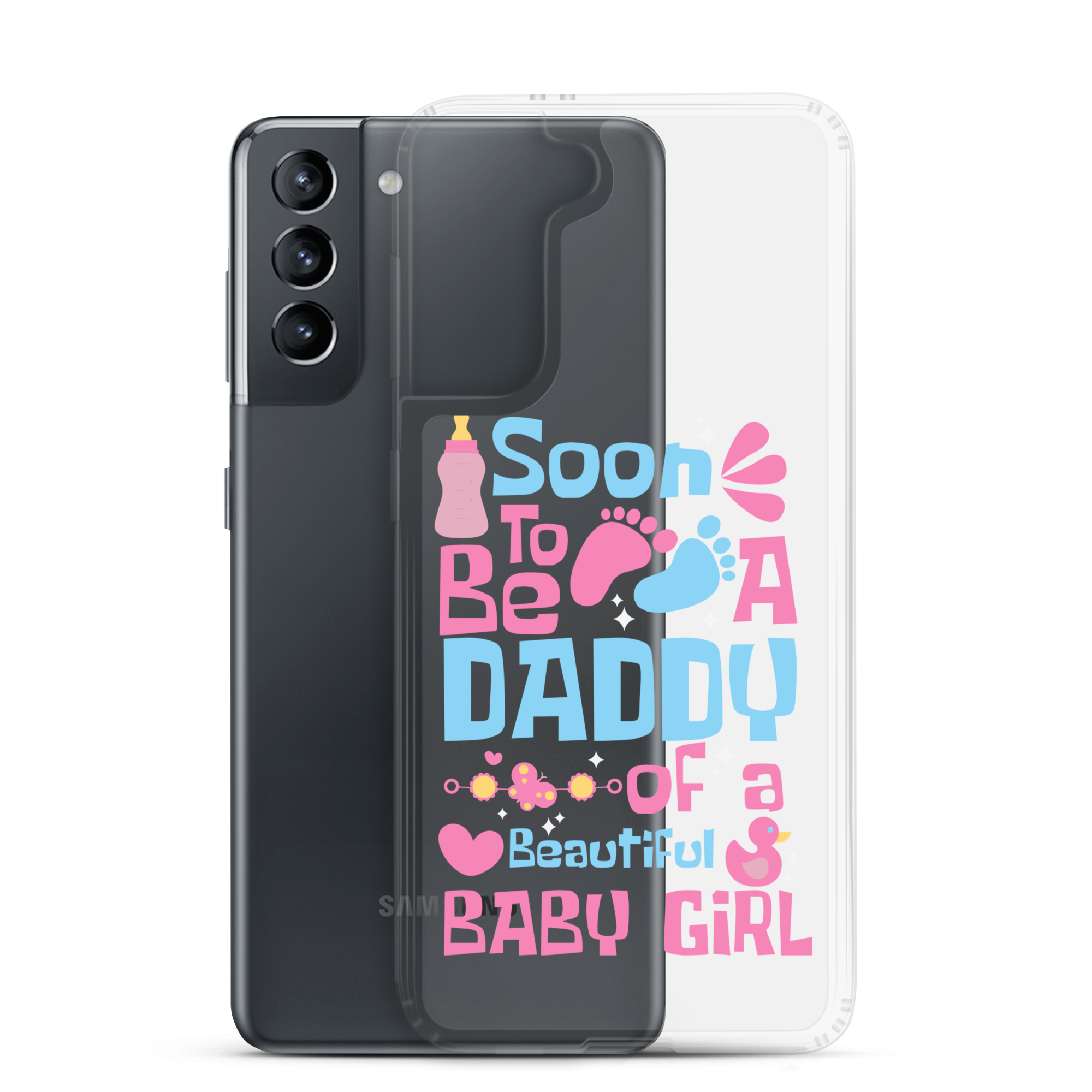 Soon To Be A Daddy Of A Beautiful Baby Girl Clear Case for Samsung®