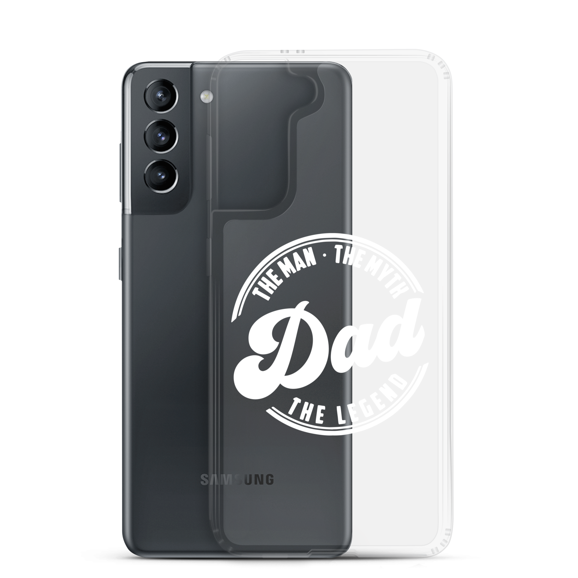 Dad The Man The Myth The Legend Clear Case for Samsung®