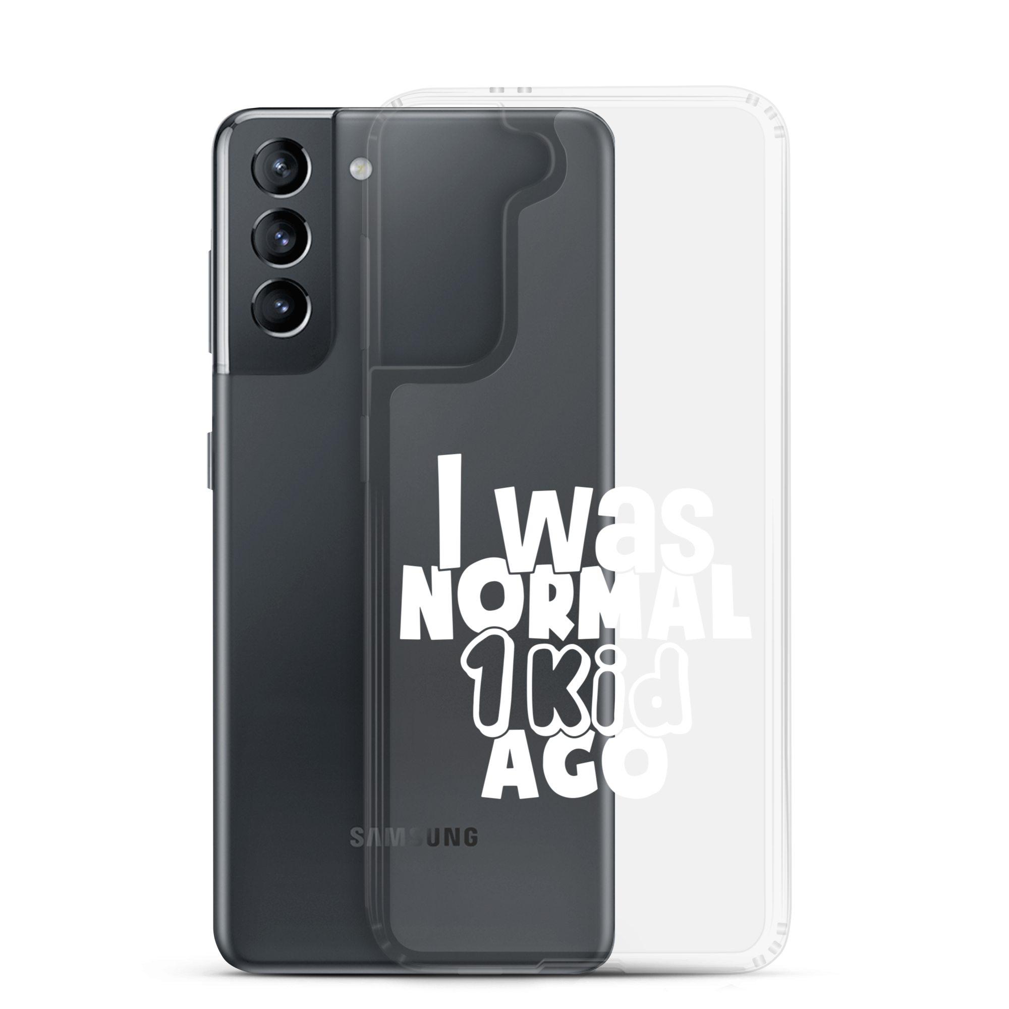 I Was Normal ! Kid Ago Clear Case for Samsung®