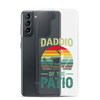 Daddio Of The Patio Clear Case for Samsung®