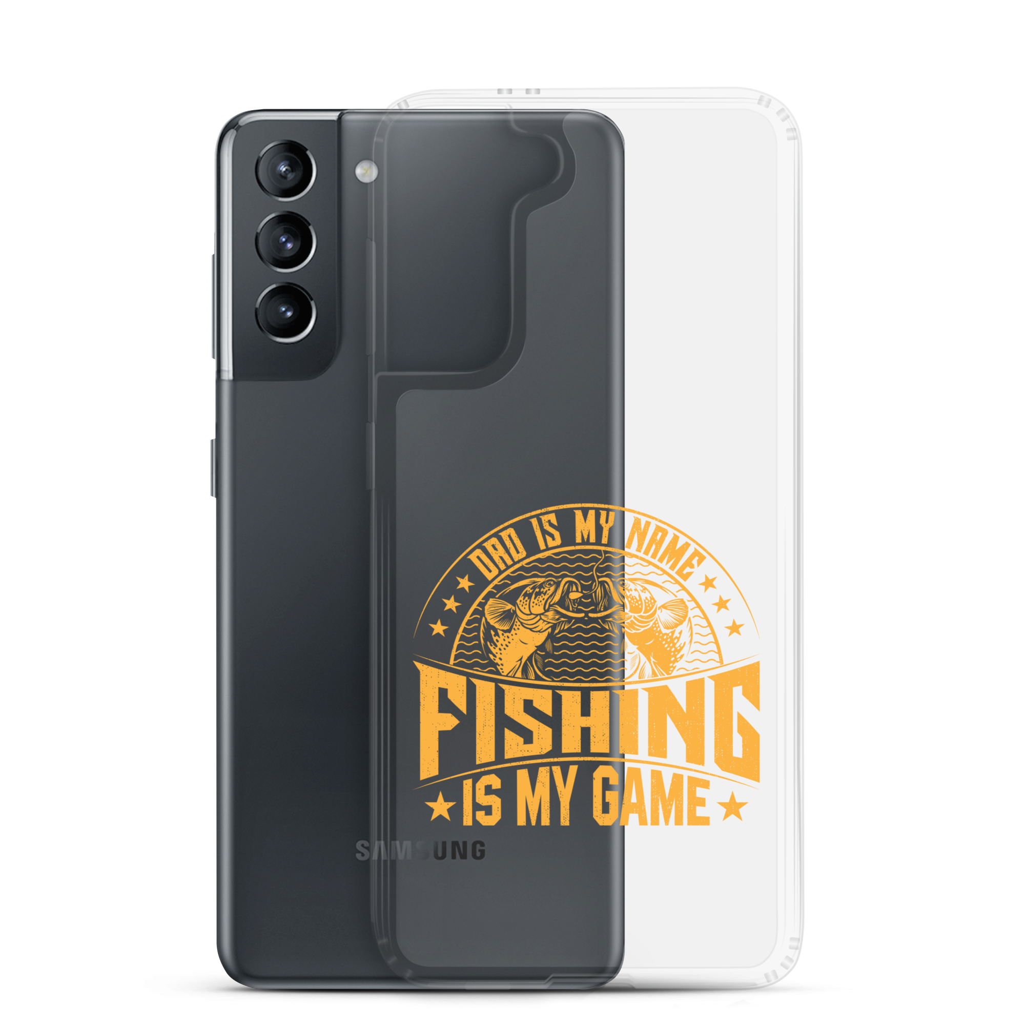 Dad Is My Name Fishing Is My Game Clear Case for Samsung®