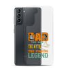 Dad The Man The Myth The Fishing Legend Clear Case for Samsung®