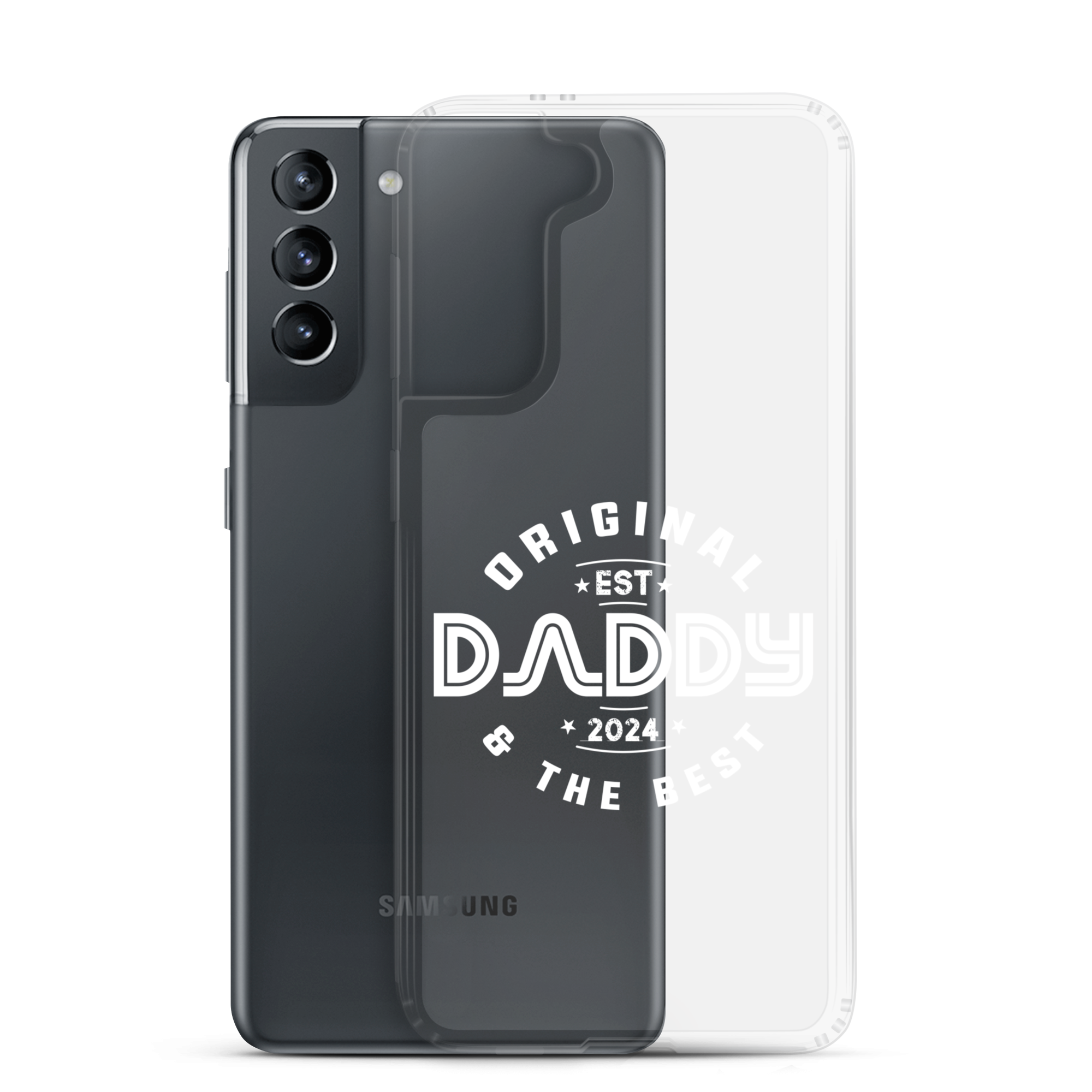 Original And The Best Daddy Establish 2024 Clear Case for Samsung®