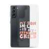 My Son-In-Law Is My Favorite Child Clear Case for Samsung®